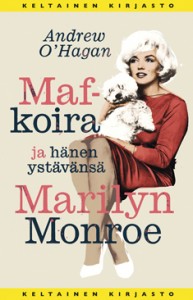 Maf-koira ja hänen ystävänsä Marilyn Monroe -kirjan kansi, jossa Marilyn Monroe istuu valkoinen koira sylissä.