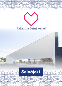 Kirjaston julkisivu, graafinen sydän-kuvake, Seinäjoki-logo sekä teksti Rakenna Seinäjoelle. 