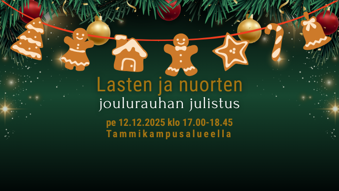 Jouluin tausta, teksti Lasten ja nuorten joulurauhan julistus pe 12.12.2025 klo 1700-18.45 Tammikampusalueella