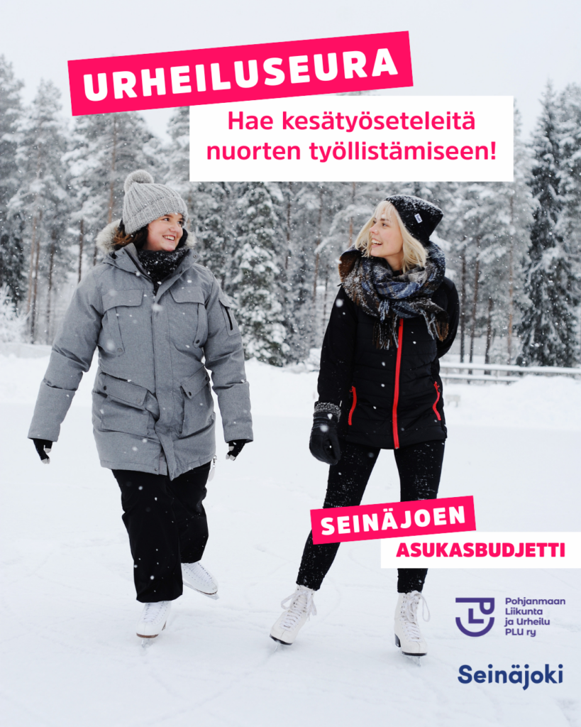 Kuvassa on kaksi nuorta luistelemassa lumisateessa. Kuvan tekstissä kehoitetaan urheiluseuroja hakemaan kesätyöseteleitä nuorten työllistämiseen. Lisäksi on Seinäjoen kaupungin ja asukasbudjetin sekä PLU:n logot.