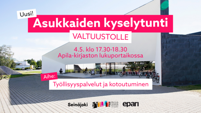 Taustalla on Seinäjoen pääkirjasto Apilan kuva. Kuvalaatikoissa lukee: Uusi! Asukkaiden kyselytunti valtuustolle. 4.5. klo 17.30-18.30. Apila-kirjaston lukuportaikossa. Teema: työllisyyspalvelut ja kotoutuminen.